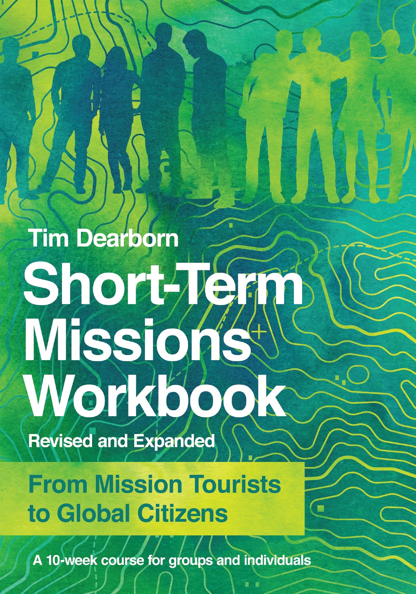 Short-Term Missions Workbook (Revised And Expanded)