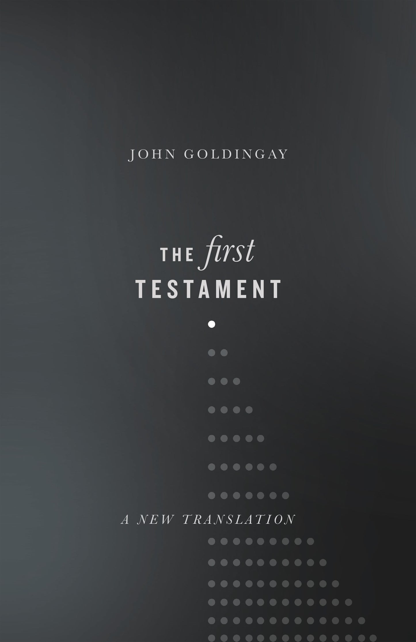The First Testament: A New Translation-Hardcover