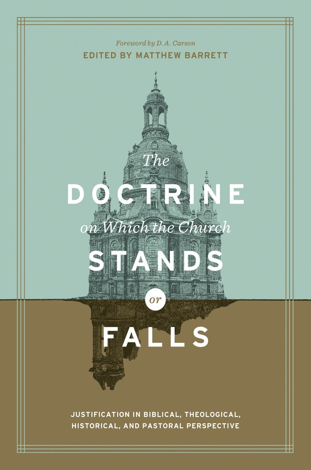 The Doctrine On Which The Church Stands Or Falls