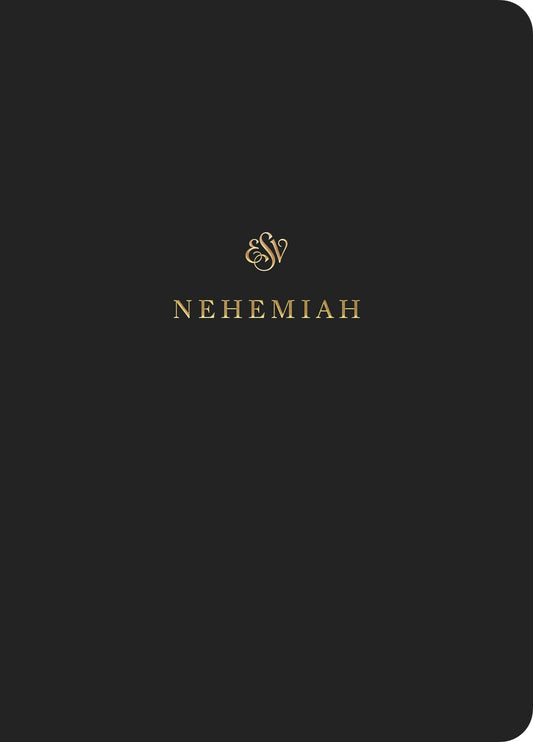 ESV Scripture Journal: Nehemiah-Black Softcover