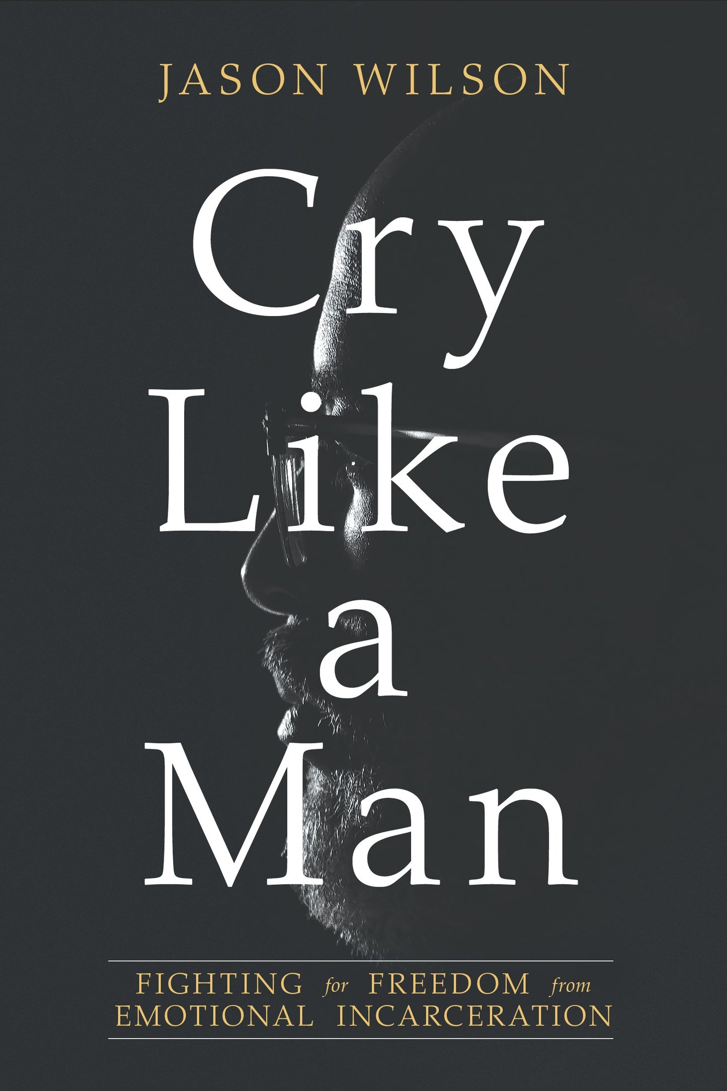 Cry Like A Man