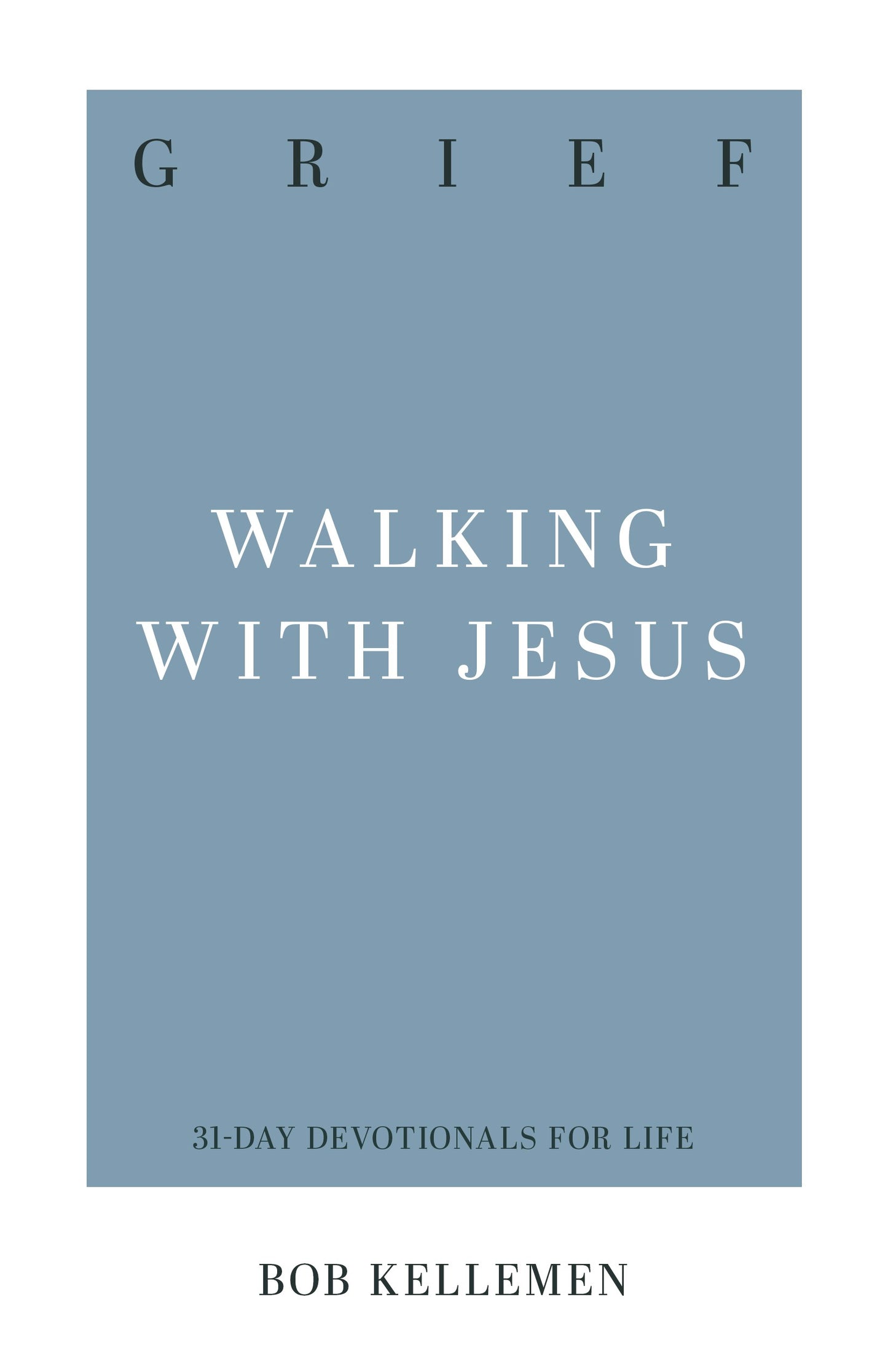 Grief (31-Day Devotionals For Life)