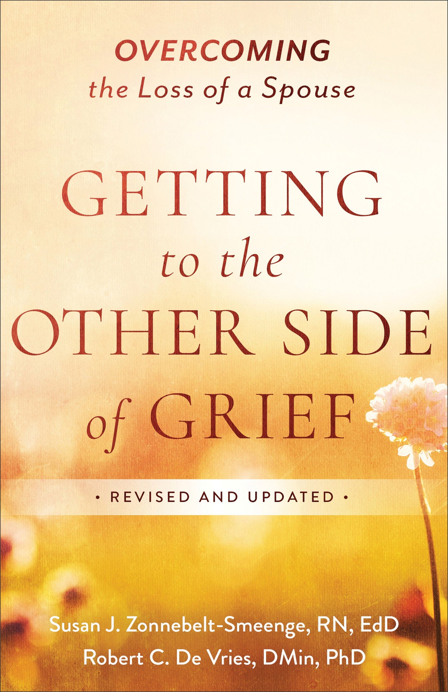 Getting To The Other Side Of Grief (Revised And Updated)