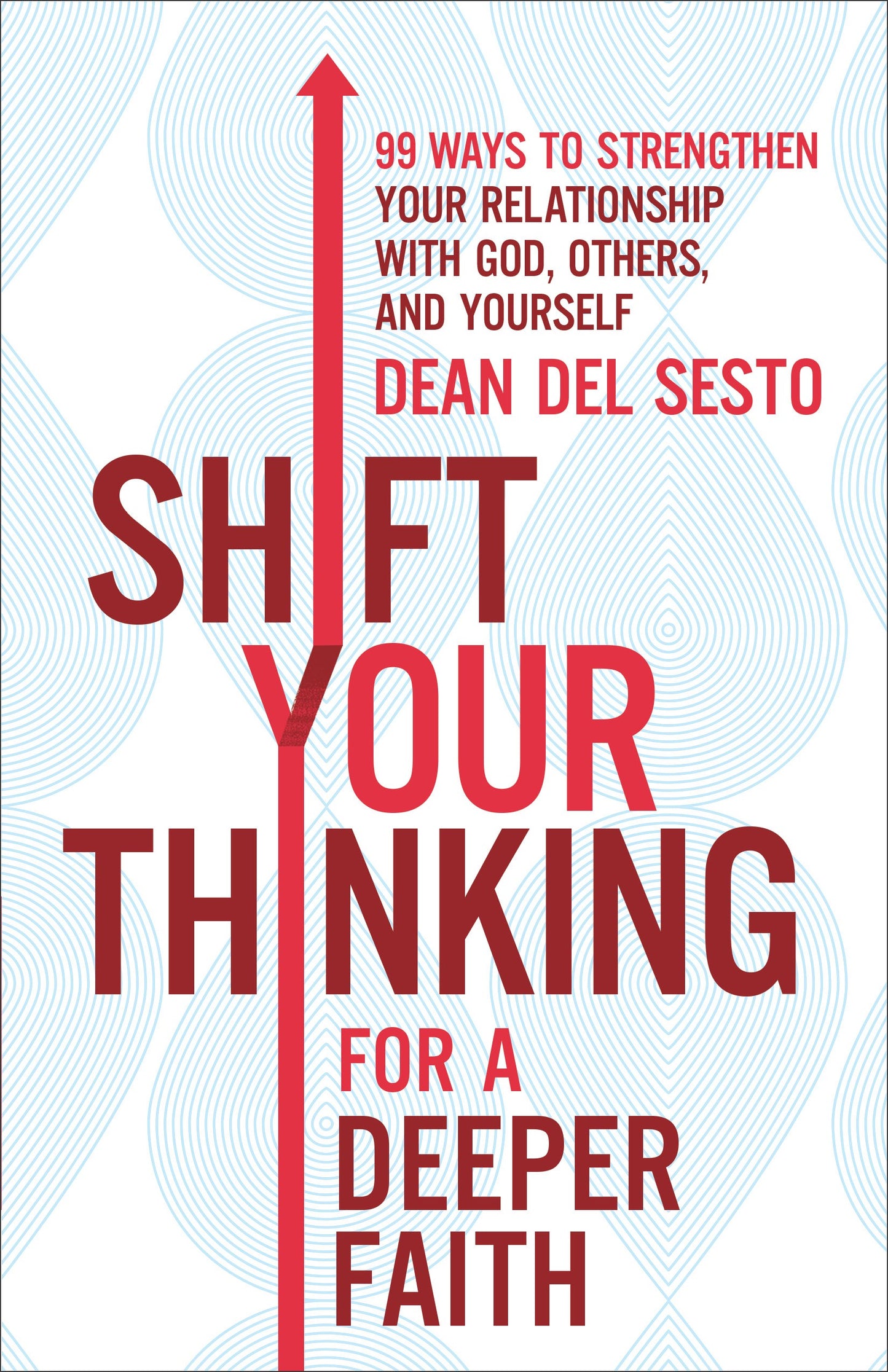 Shift Your Thinking For A Deeper Faith-Softcover