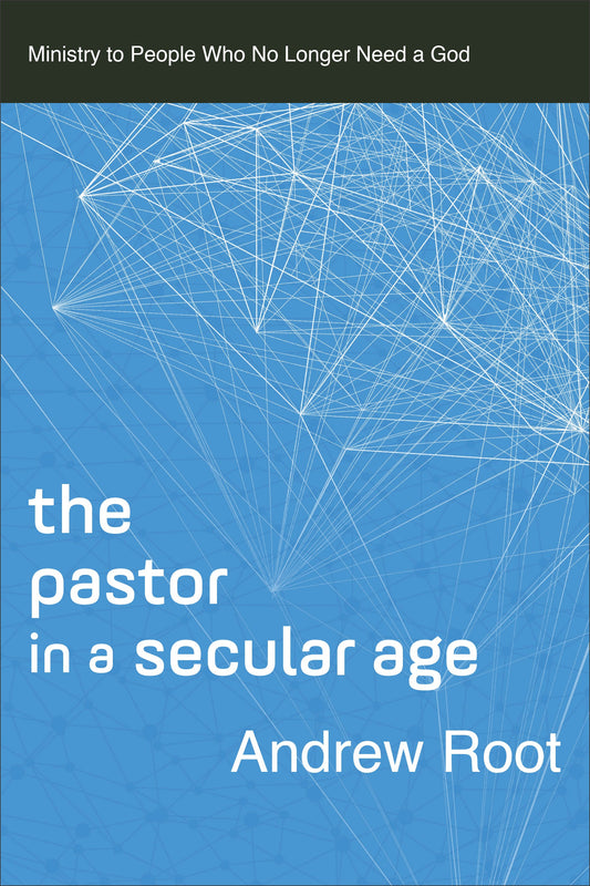 The Pastor In A Secular Age