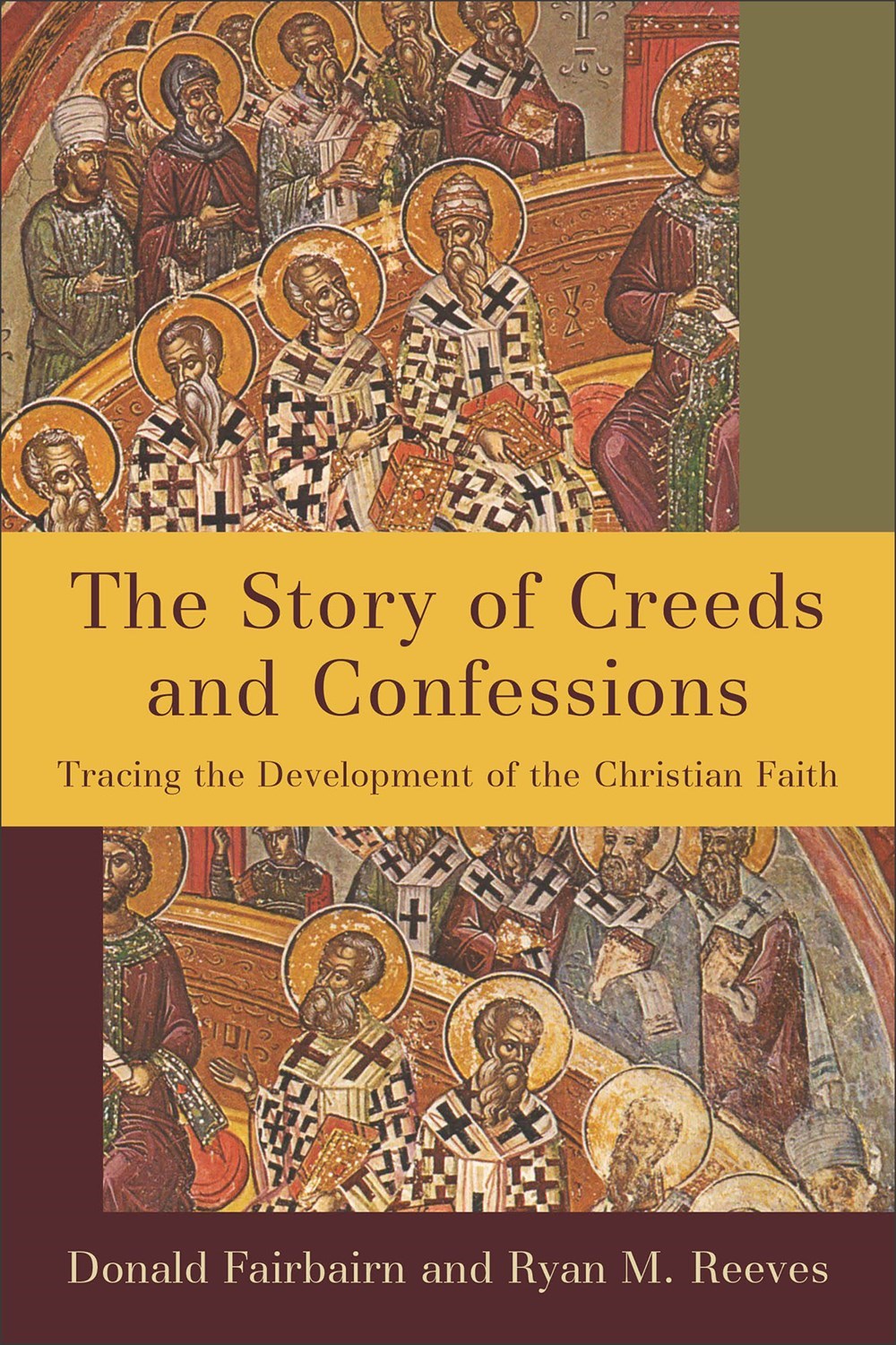 The Story Of Creeds And Confessions