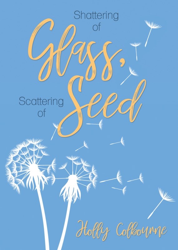 Shattering of Glass  Scattering of Seed