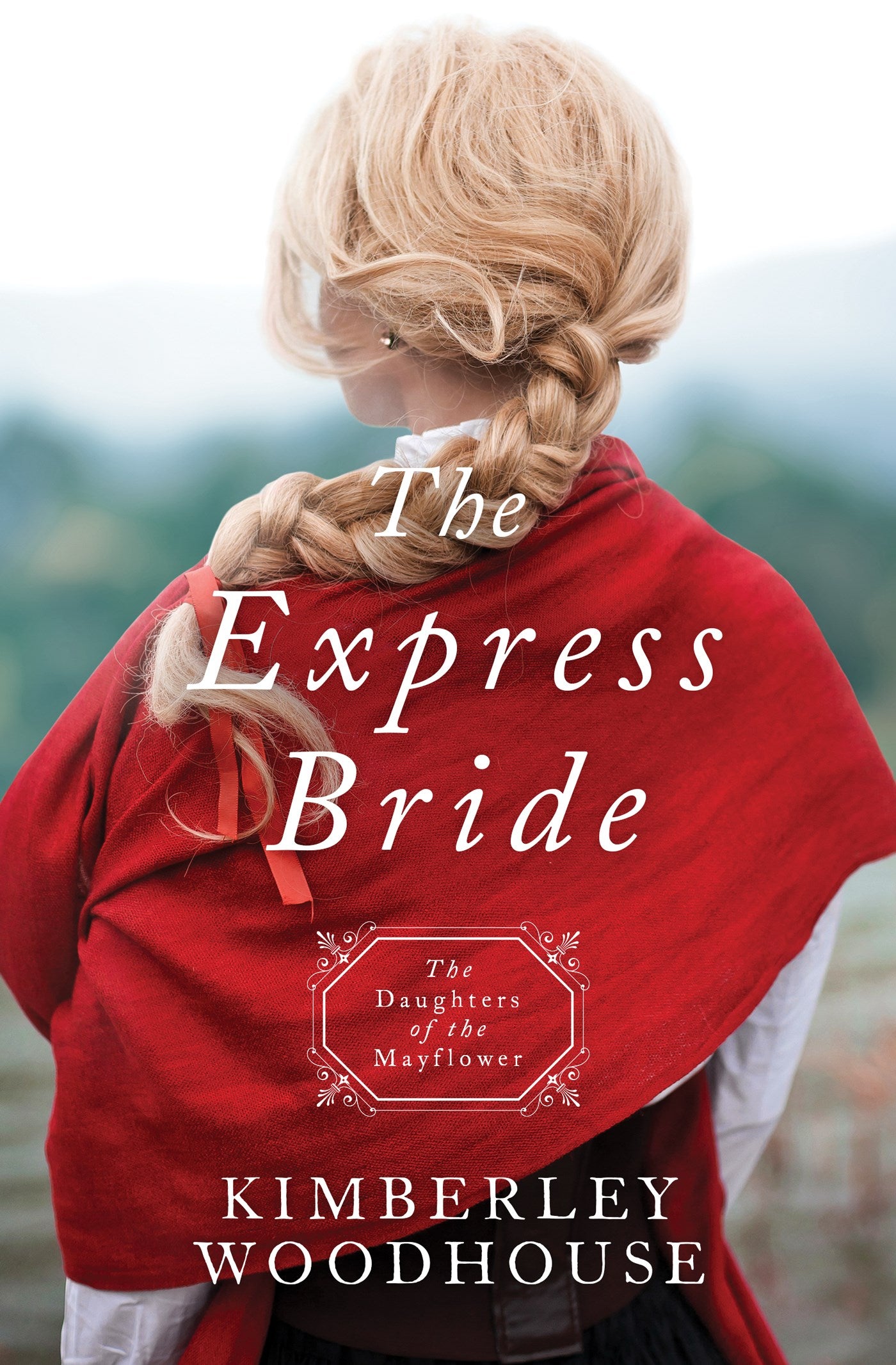 The Express Bride (Daughters Of The Mayflower #9)