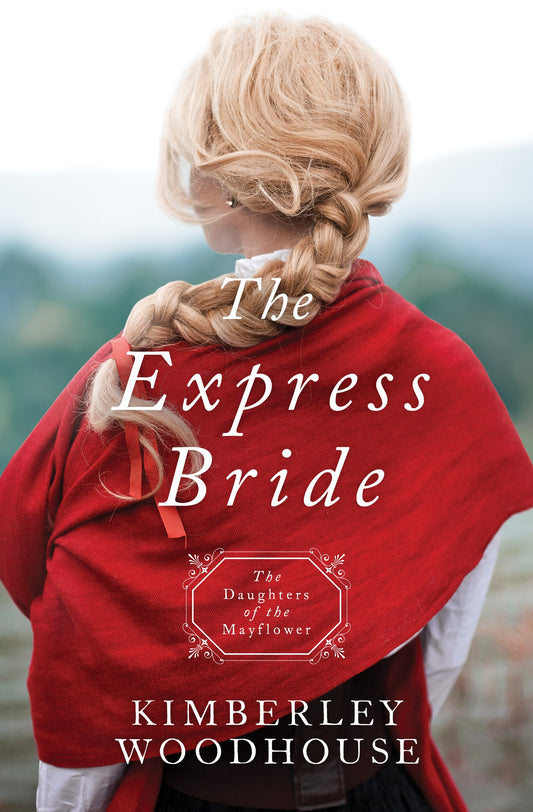 The Express Bride (Daughters Of The Mayflower #9)
