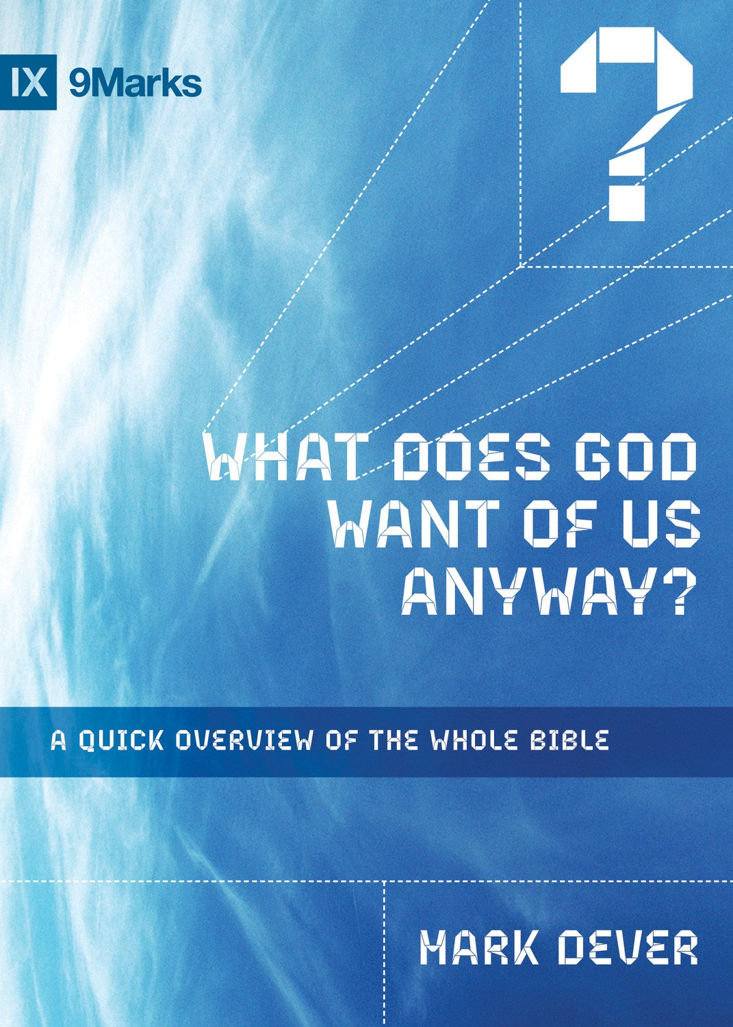 What Does God Want Of Us Anyway? (9Marks)
