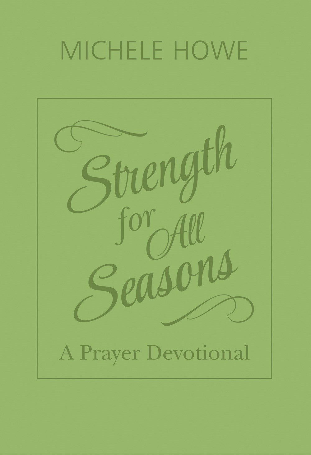 Strength For All Seasons