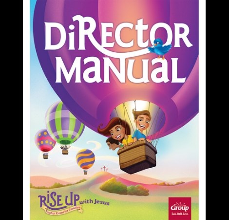 Rise Up With Jesus: Additional Director Manual