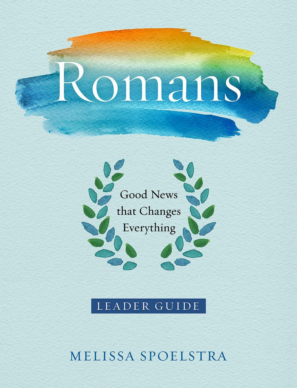 Romans: Women's Bible Study Leader Guide