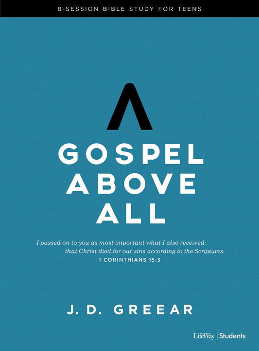 Gospel Above All Teen Bible Study Leader Kit
