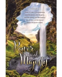 Bulletin-Power And Majesty (1 Chronicles 29:11  KJV) (Pack Of 100)