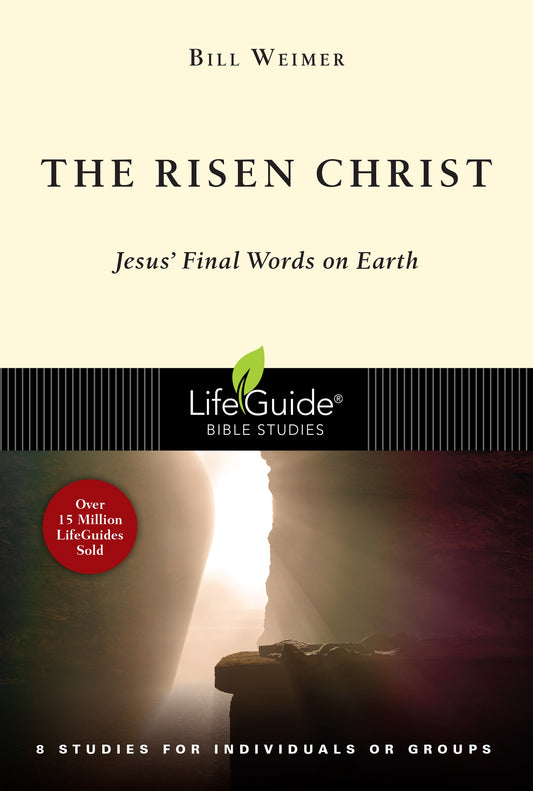The Risen Christ (LifeGuide Bible Study)