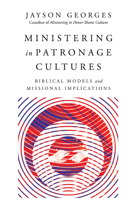Ministering In Patronage Cultures