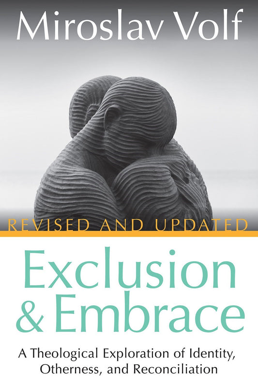 Exclusion And Embrace (Revised And Updated)