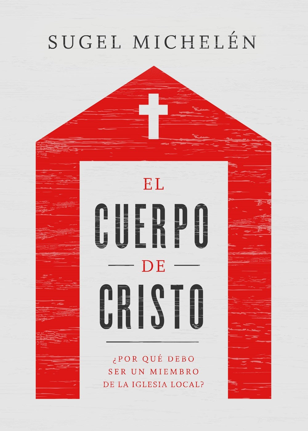 El Cuerpo de Cristo (The Body Of Christ)