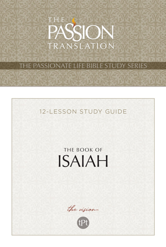 The Book Of Isaiah (The Passionate Life Bible Study Series)