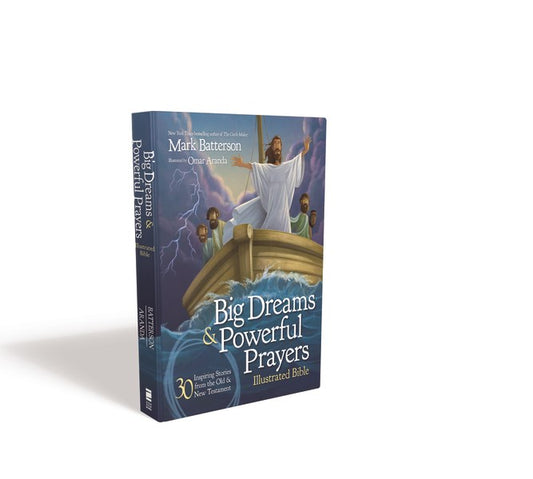 Big Dreams And Powerful Prayers Illustrated Bible