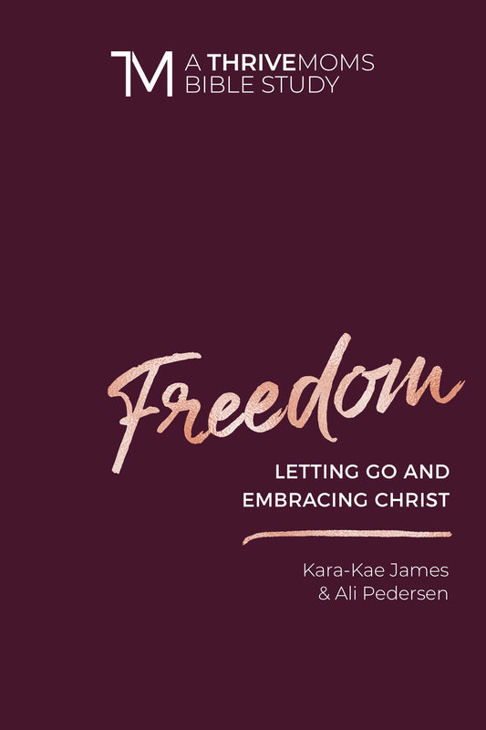 Freedom (Thrive Moms Bible Studies)
