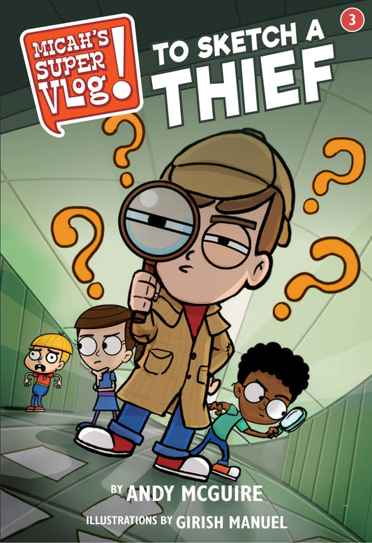 Micah's Super Vlog!: To Sketch A Thief (Book #3)