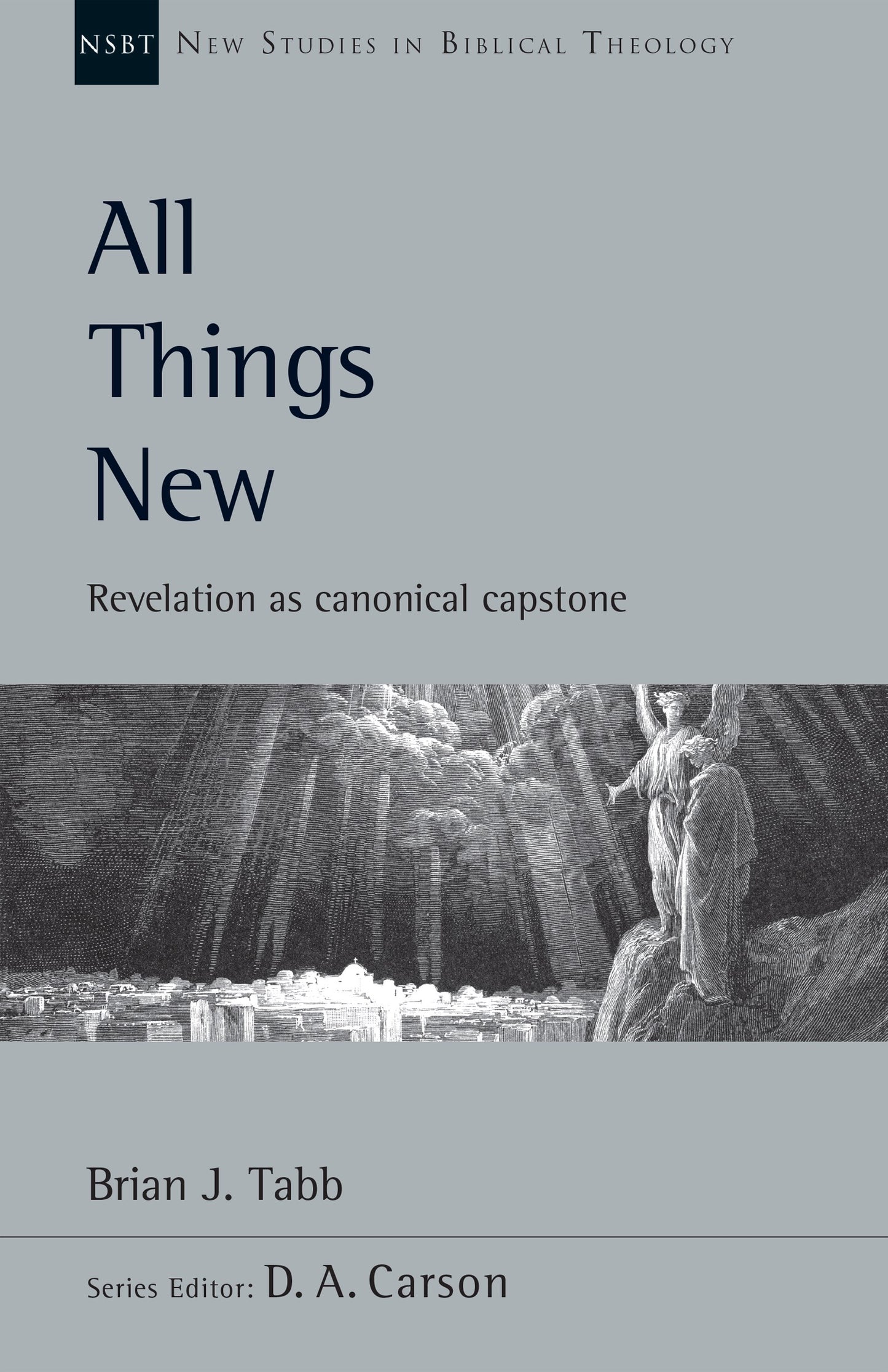 All Things new (New Studies In Biblical Theology)