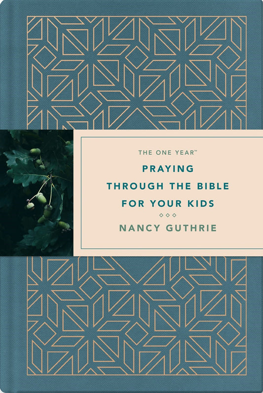 The One Year Praying Through The Bible For Your Kids