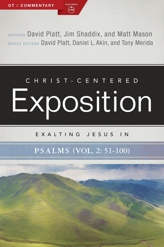 Exalting Jesus In Psalms 51-100 (Christ-Centered Exposition)