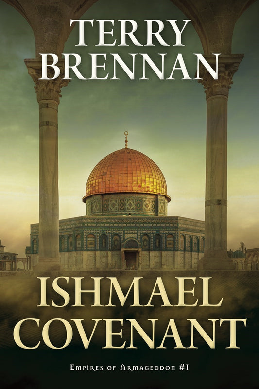 Ishmael Covenant (Empires Of Armageddon #1)