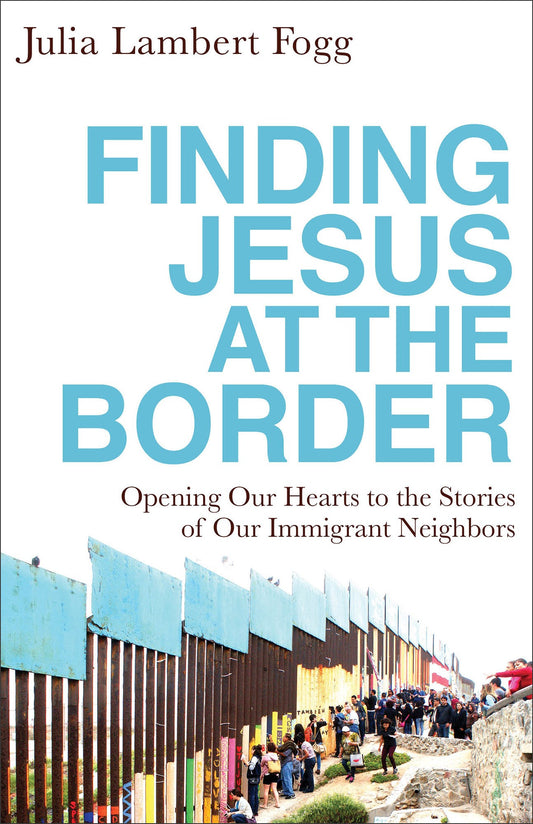 Finding Jesus At The Border