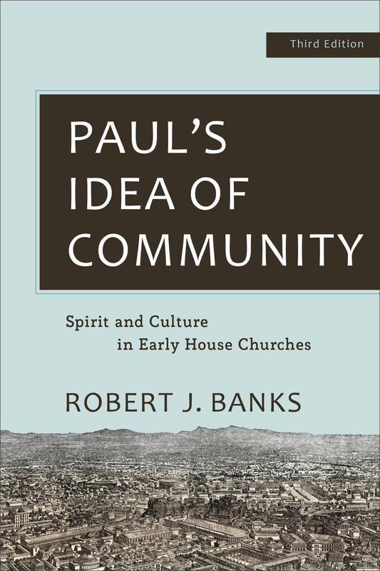 Paul's Idea Of Community (Third Edition)