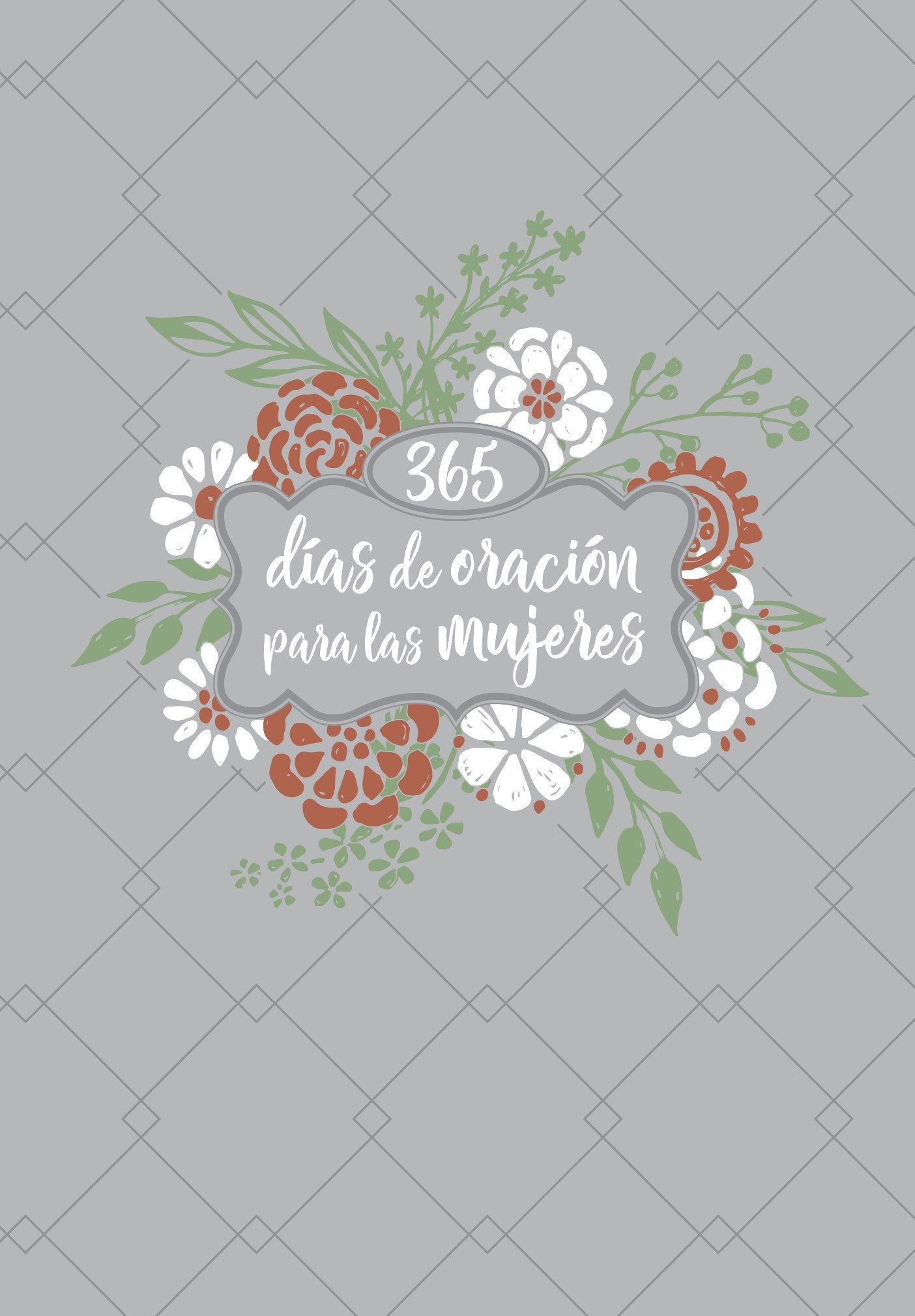 365 Dias de Oracion para las Mujeres (365 Days Of Prayer For Women)