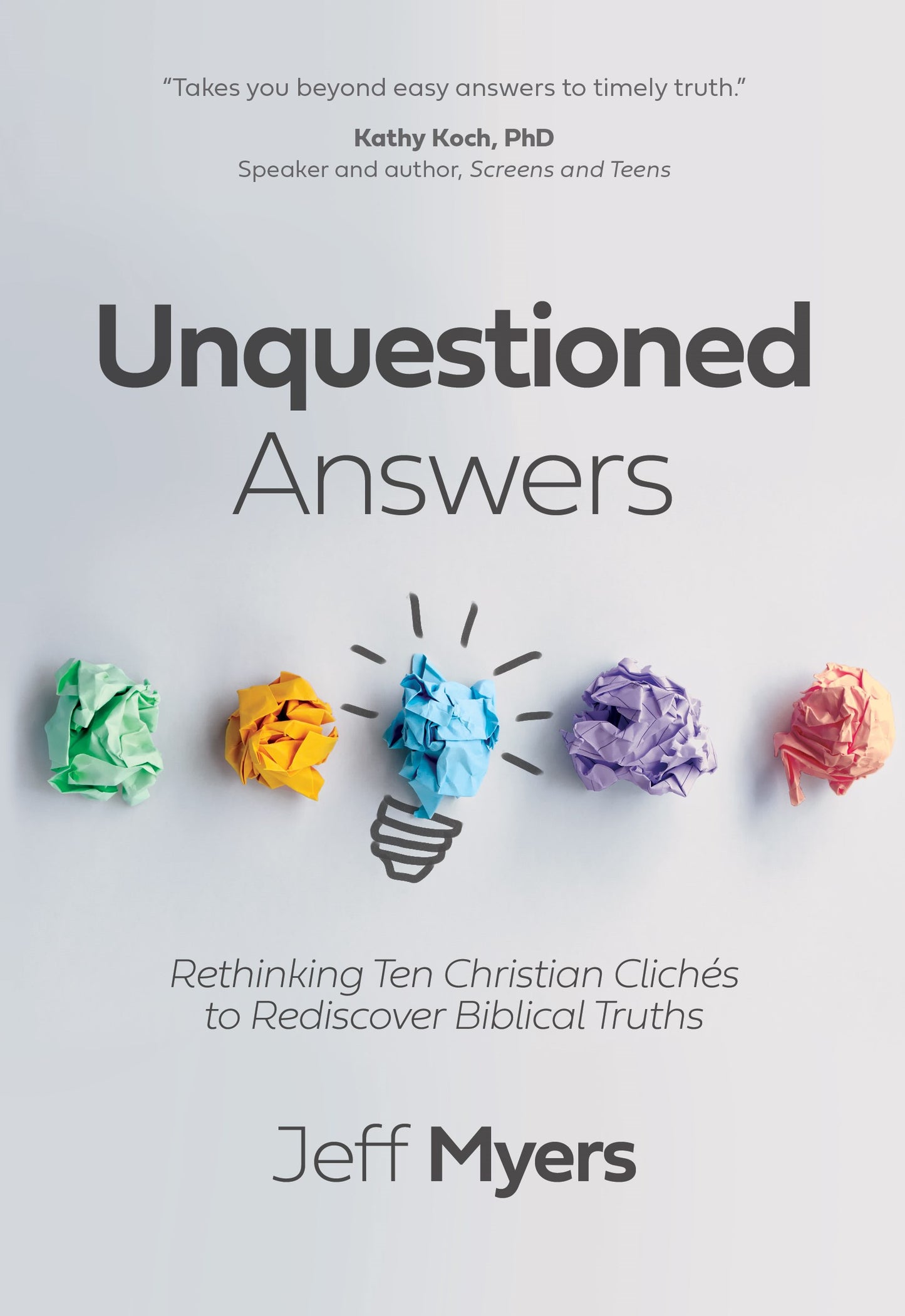 Unquestioned Answers