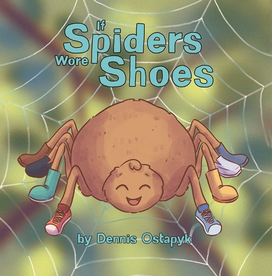 If Spiders Wore Shoes