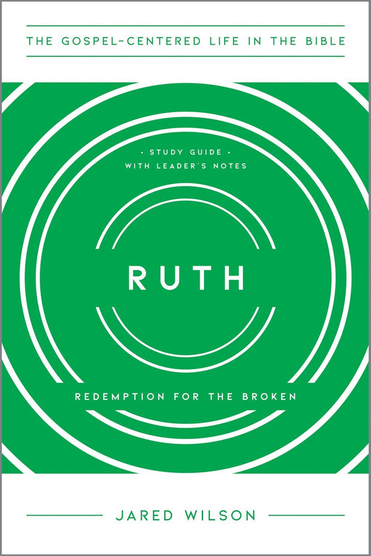 Ruth: Redemption From The Broken