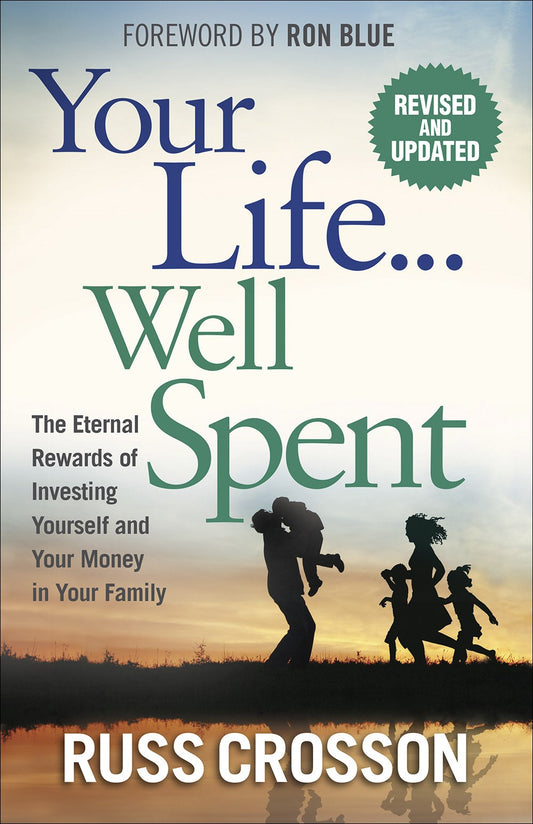 Your Life...Well Spent (Revised & Updated)