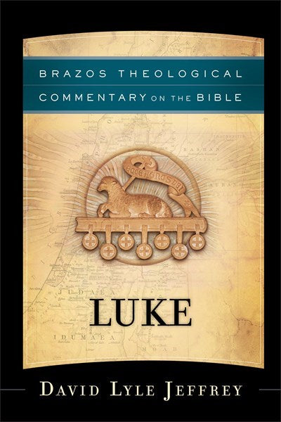 Luke (Brazos Theological Commentary On The Bible)
