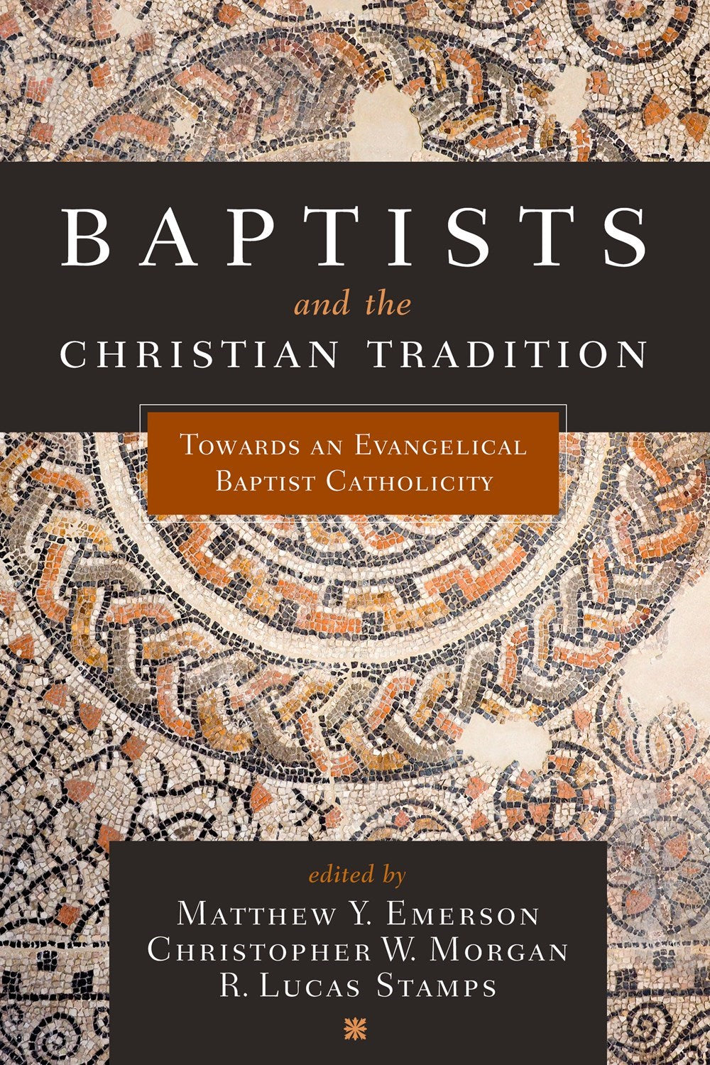 Baptists And The Christian Tradition