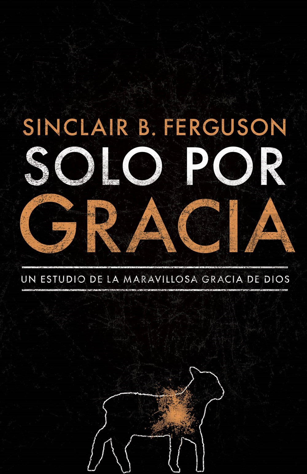 Solo por Gracia (Only By Grace)