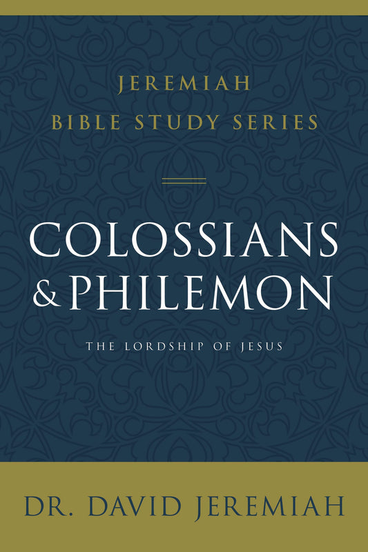Colossians And Philemon (Jeremiah Bible Study Series)