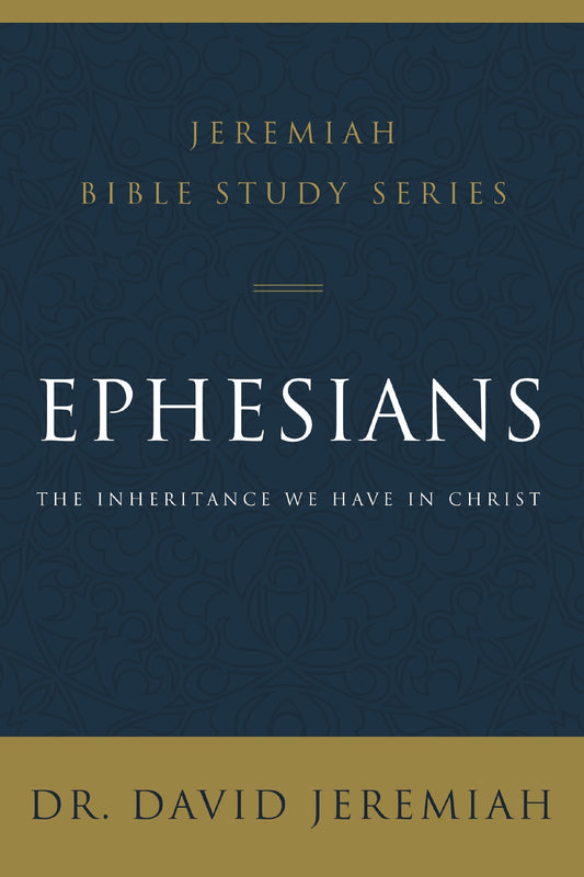Ephesians (Jeremiah Bible Study Series)