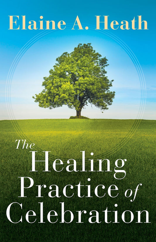 The Healing Practice Of Celebration