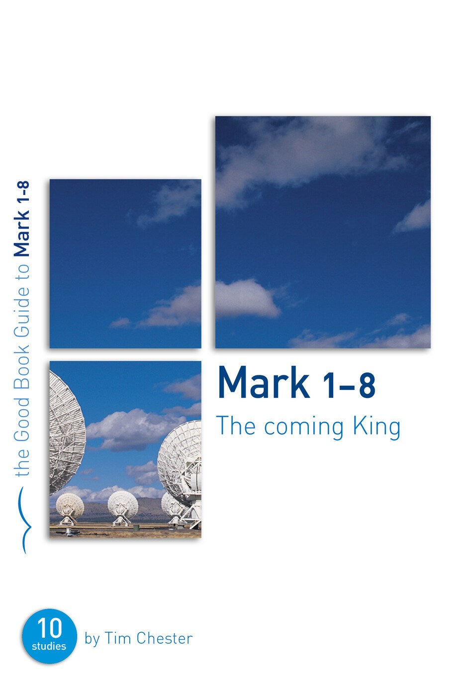 Mark 1-8 (The Good Book Guide)