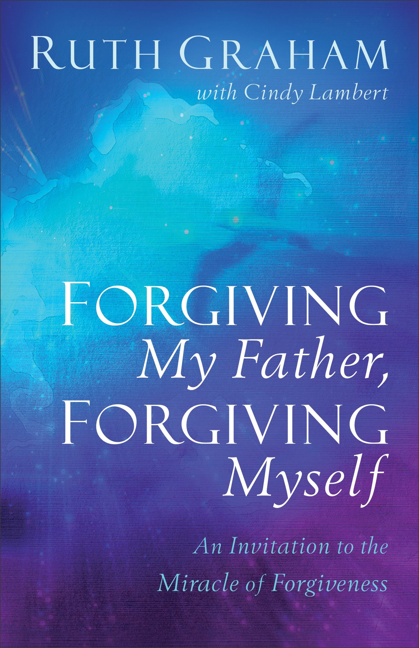 Forgiving My Father  Forgiving Myself-Softcover