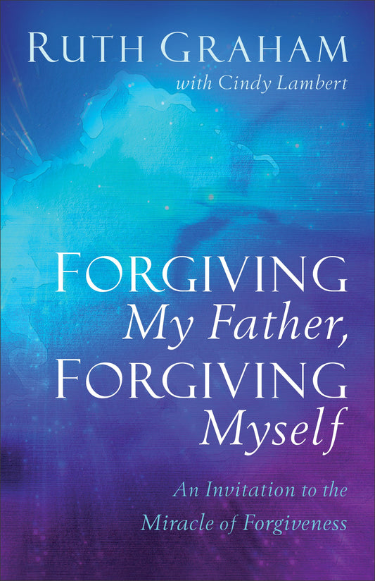Forgiving My Father  Forgiving Myself-Softcover