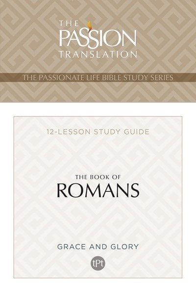 The Book Of Romans (The Passionate Life Bible Study Series) (2nd Edition)