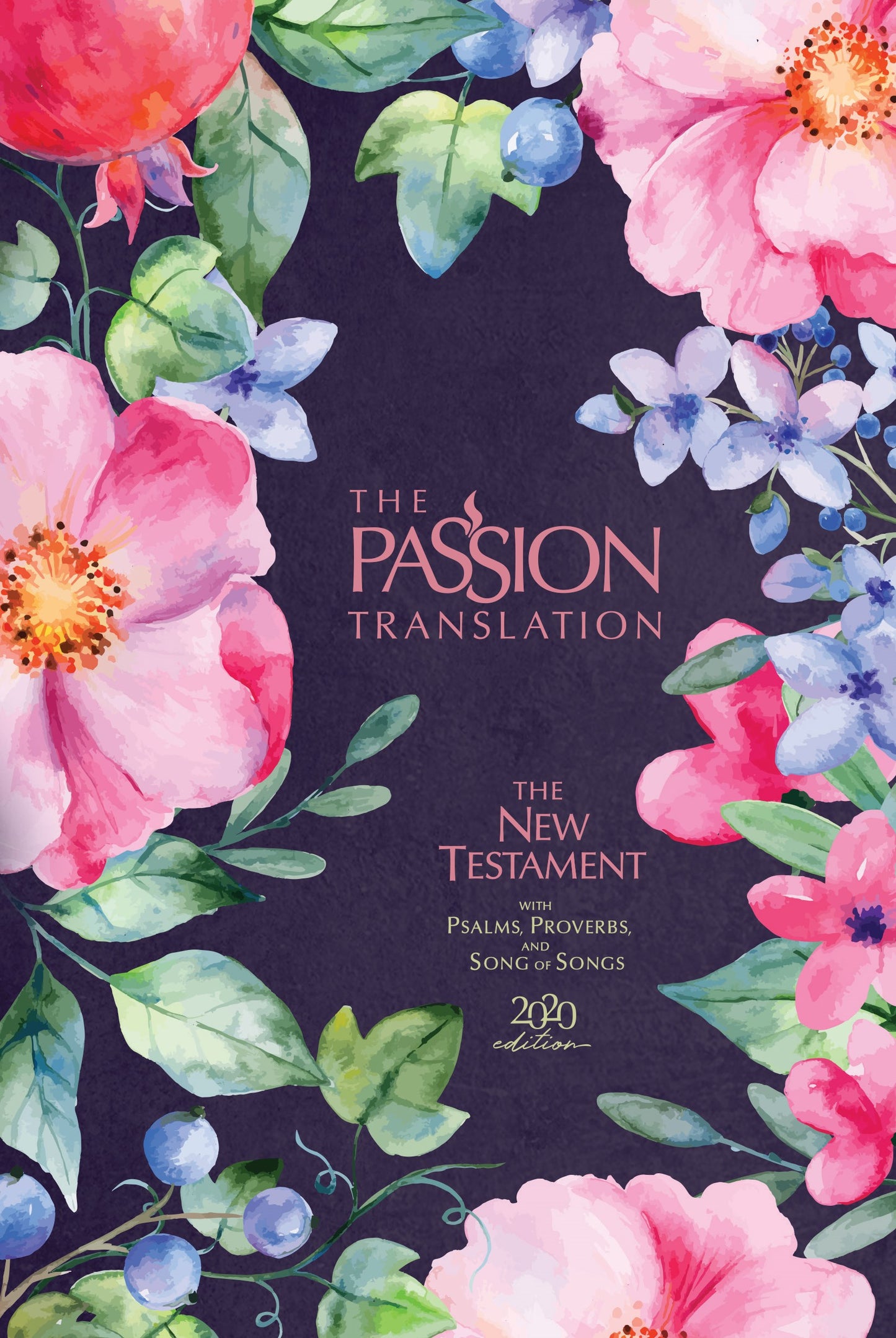 The Passion Translation New Testament w/Psalms  Proverbs & Song Of Songs (2020 Edition)-Berry Blossom Hardcover