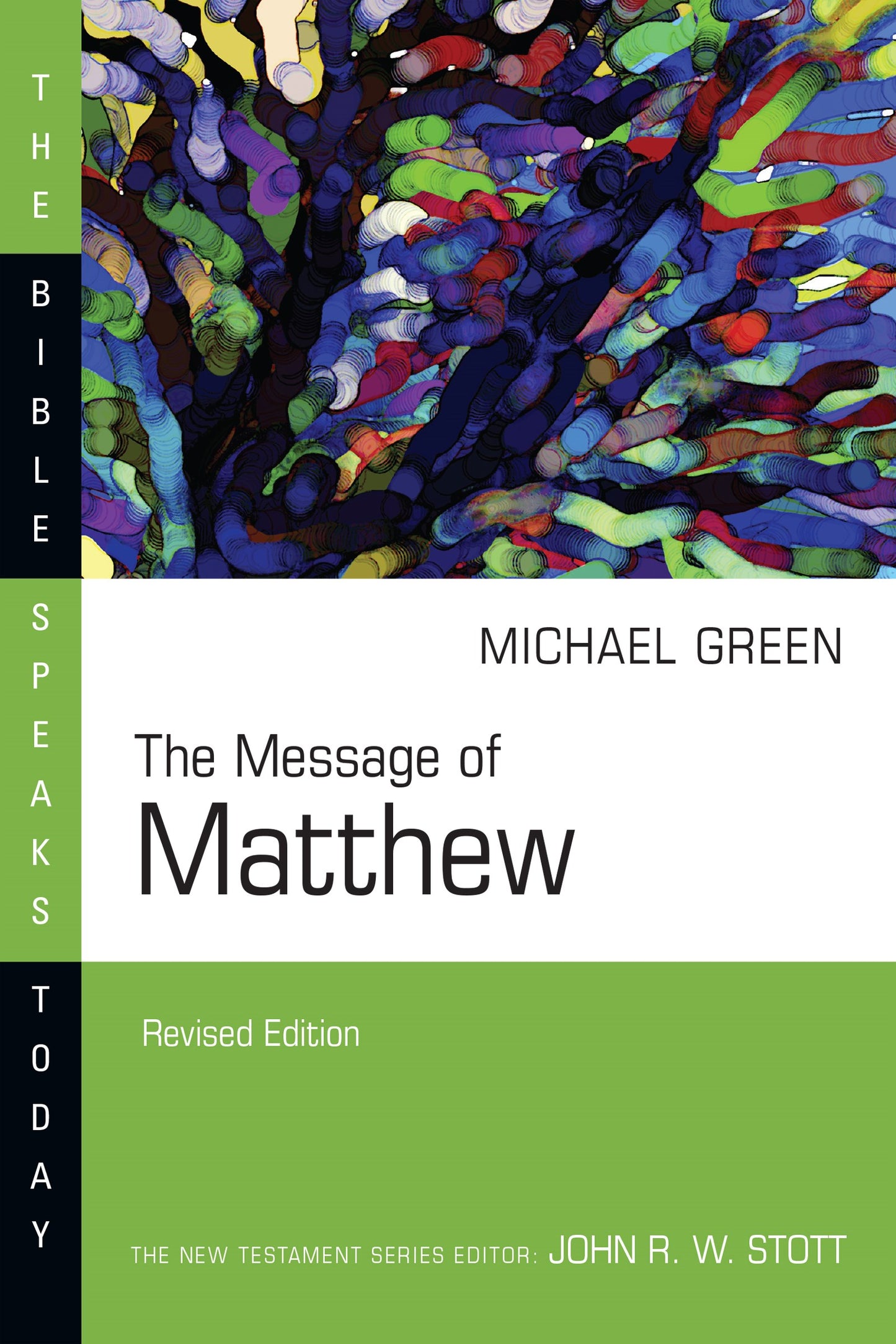 The Message Of Matthew (The Bible Speaks Today) (Revised)
